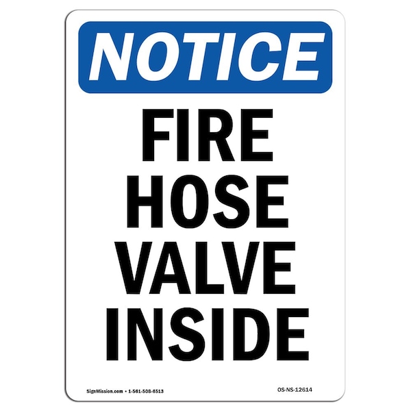 OSHA Notice Sign, Fire Hose Valve Inside, 14in X 10in Aluminum, 10" W, 14" L, Portrait
